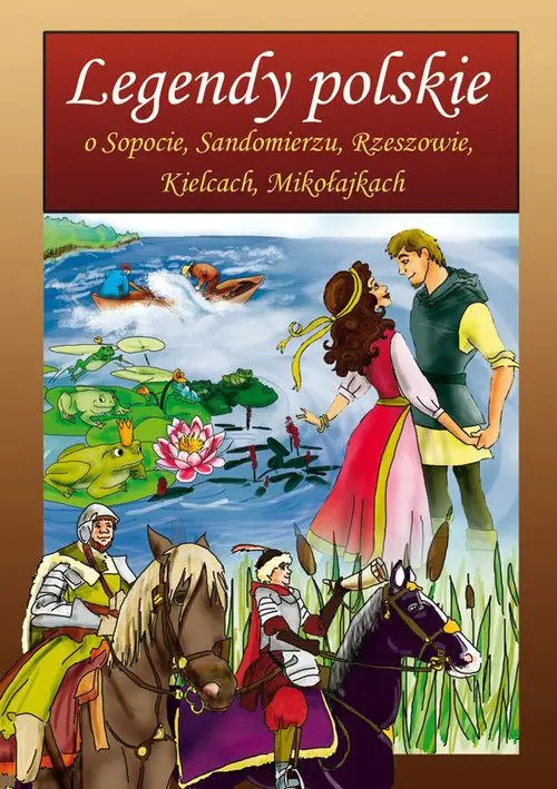 Książka - Legendy polskie o Sopocie, Sandomierzu, Rzeszowie, Kielcach, Mikołajkach