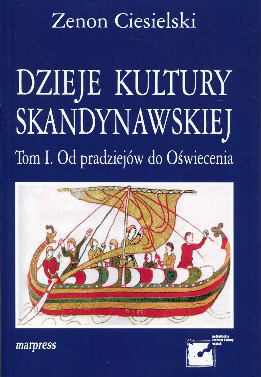 Książka - Od pradziejów do Oświecenia. Dzieje kultury skandynawskiej. Tom 1