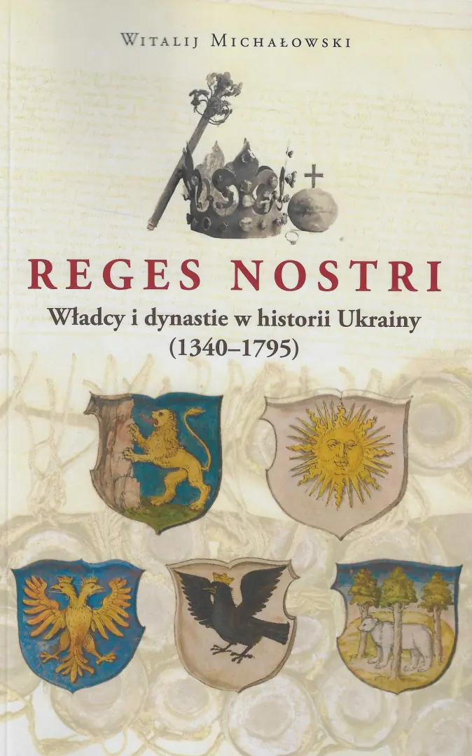 Książka - Reges nostri Władcy i dynastie w historii Ukrainy