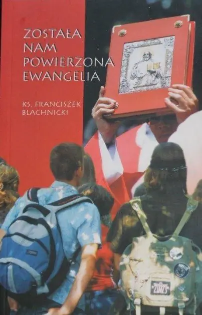 Książka - Została nam powierzona Ewangelia