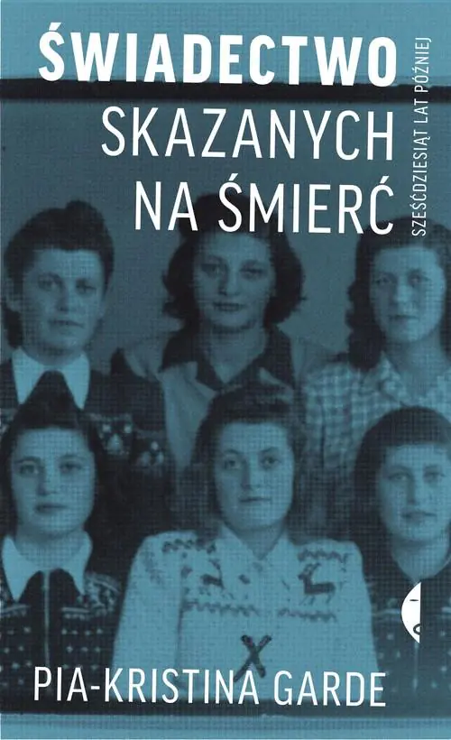 Książka - Świadectwo skazanych na śmierć sześćdziesiąt lat później