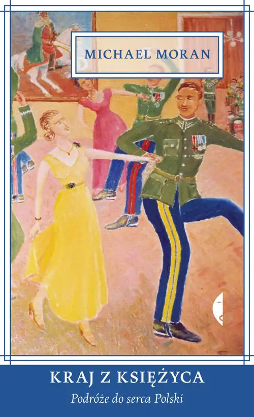 Książka - Kraj z Księżyca Podróże do serca Polski