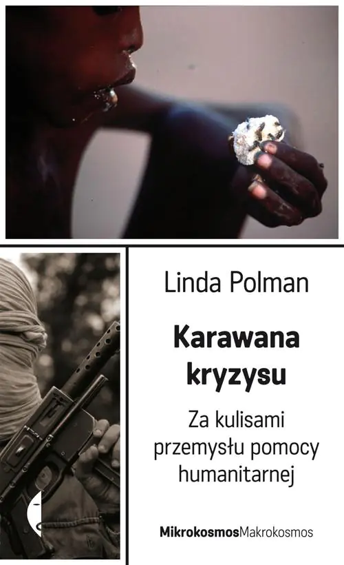 Książka - Karawana kryzysu. Za kulisami przemysłu pomocy...