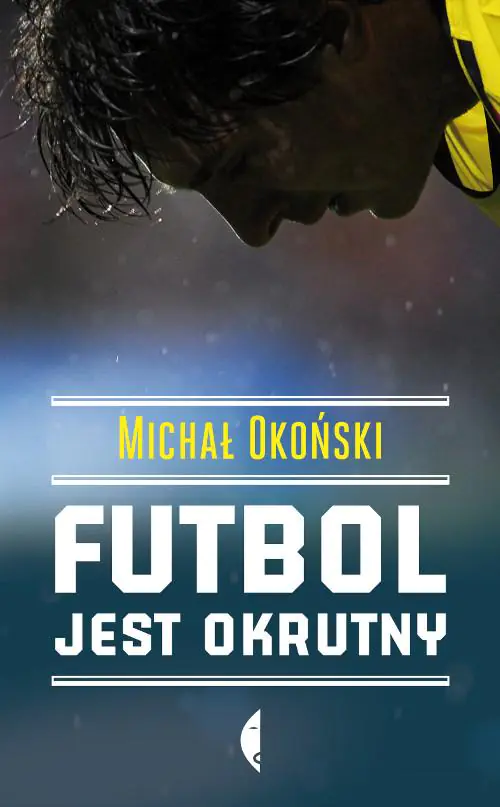 Książka - Futbol jest okrutny