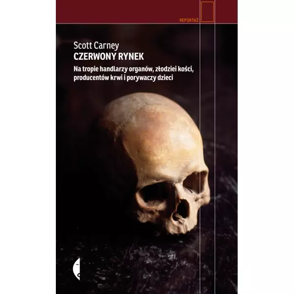 Książka - Czerwony rynek. Na tropie handlarzy organów, złodziei kości, producentów krwi i porywaczy dzieci