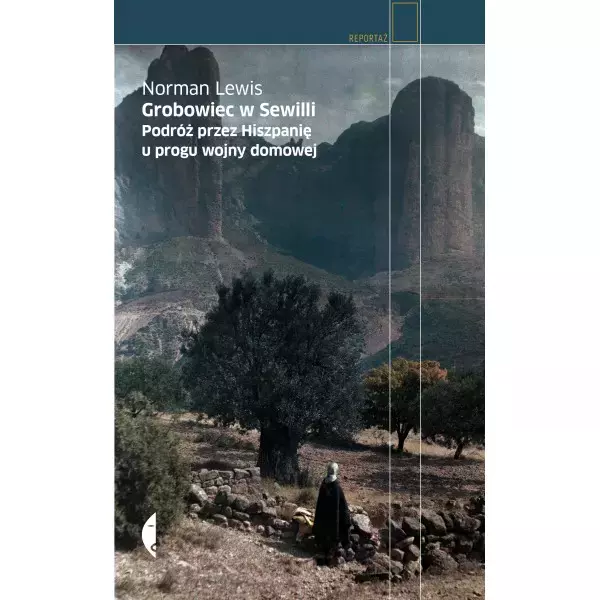 Książka - Grobowiec w Sewilli. Podróż przez Hiszpanię u progu wojny domowej