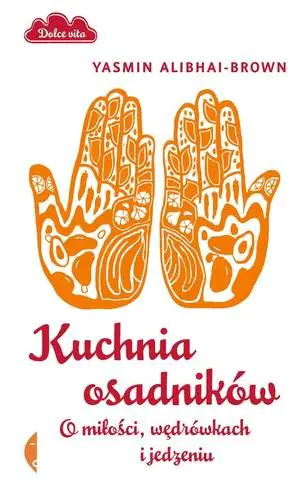 Książka - Kuchnia osadników. O miłości, wędrówkach i jedzeniu