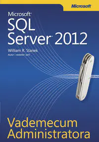Książka - Microsoft SQL Server 2012. Vademecum Admin.