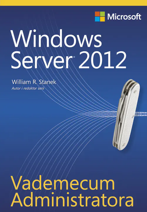 Książka - Windows Server 2012. Vademecum administratora