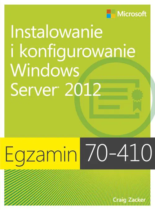 Książka - Egzamin 70-410 Instalowanie i konfigurowanie Windows Server 2012