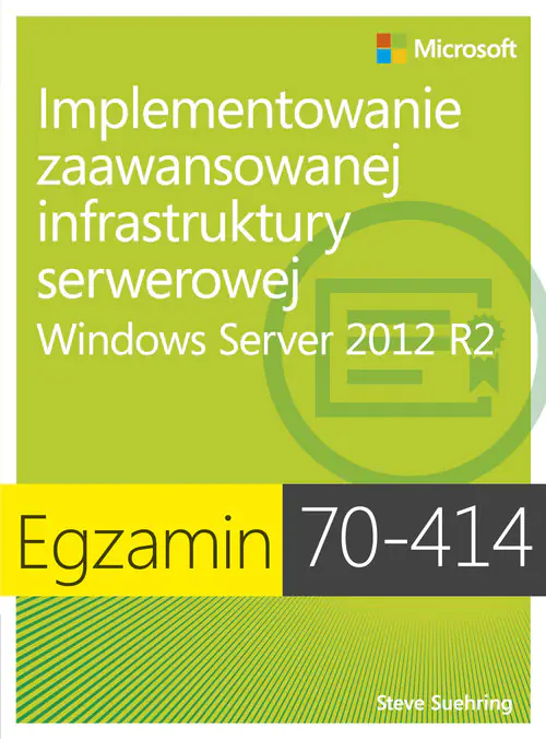Książka - Egzamin 70-414. Implementowanie zaawansowanej infrastruktury serwerowej