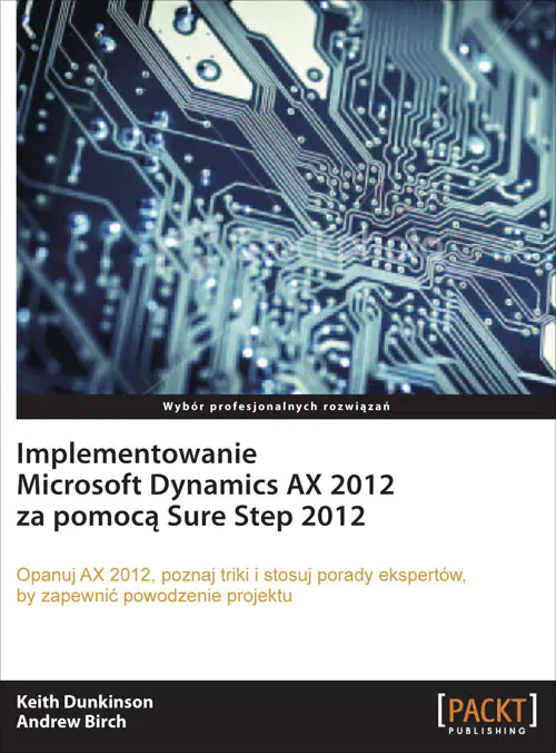 Książka - Implementowanie Microsoft Dynamics AX 2012 za pomocą Sure Step 2012