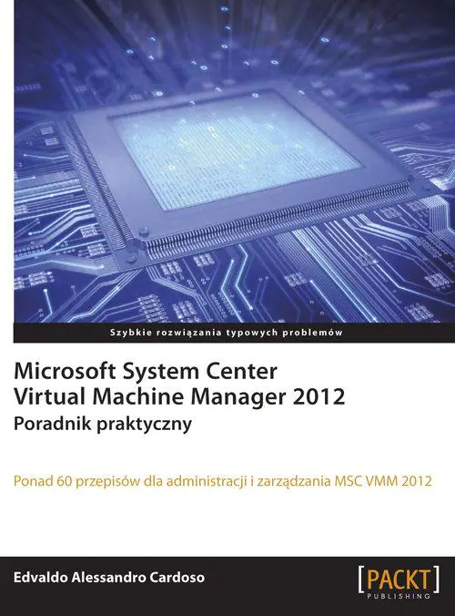 Książka - Microsoft System Center Virtual Machine Manager 2012. Poradnik praktyczny