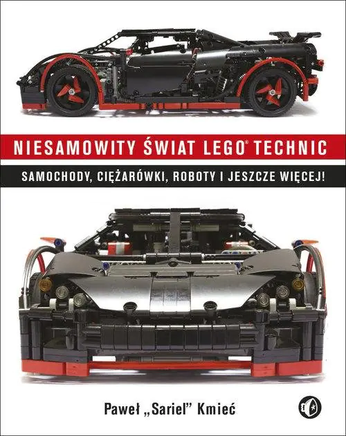 Książka - Niesamowity świat LEGO Technic. Samochody, ciężarówki, roboty i jeszcze więcej!