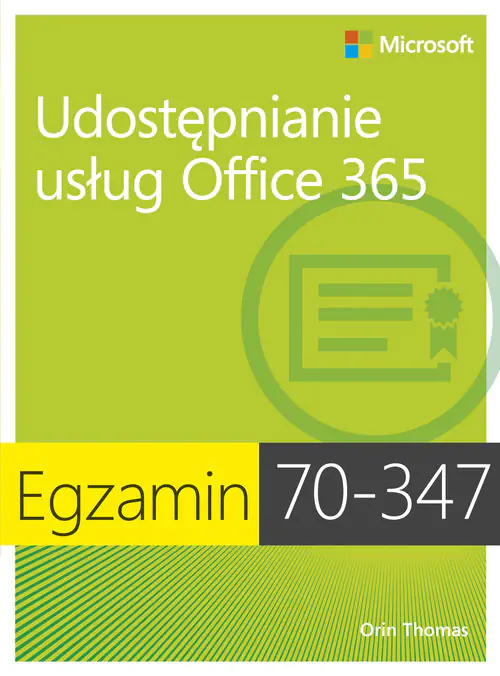 Książka - Egzamin 70-347. Udostępnianie usług Office 365