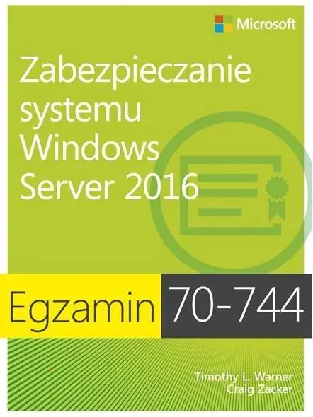Książka - Egzamin 70-744. Zabezpieczanie systemu Windows Server 2016