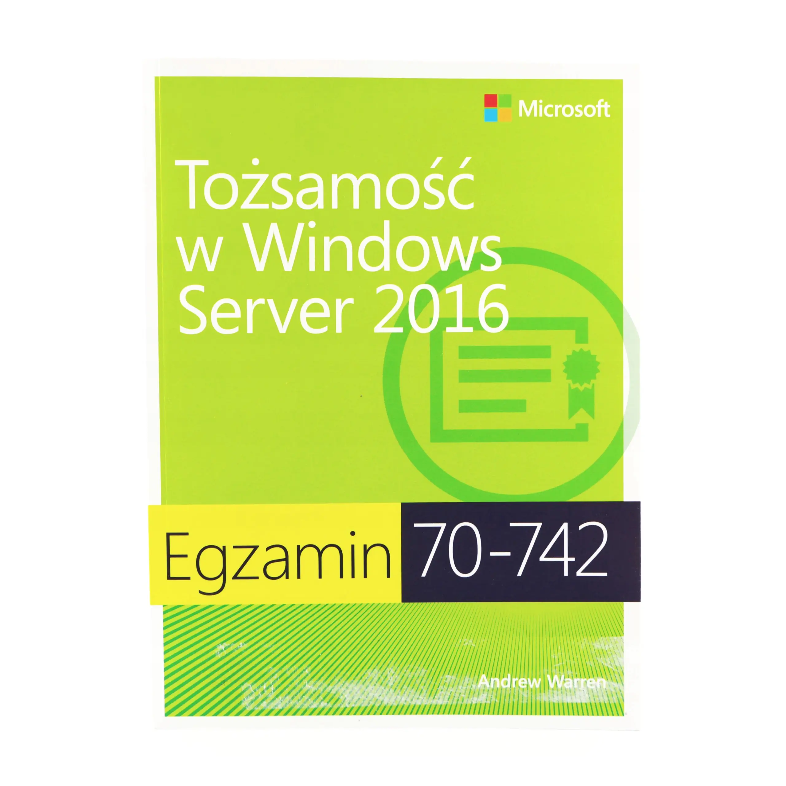 Książka - Egzamin 70-742. Tożsamość w Windows Server 2016