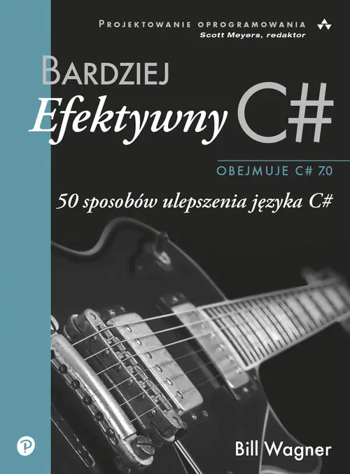 Książka - Bardziej efektywny C#. 50 sposobów ulepszenia języka C#