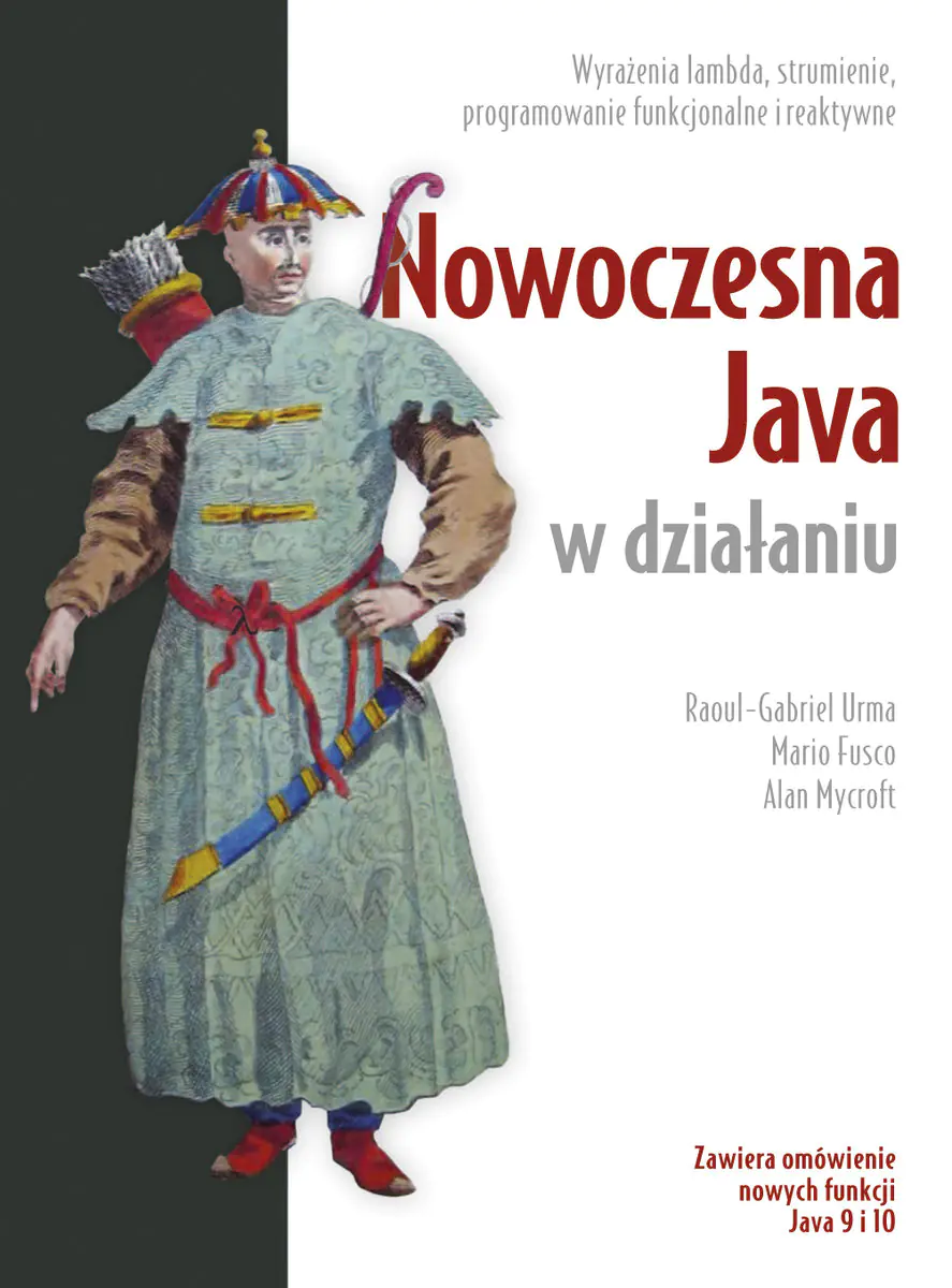 Książka - Nowoczesna Java w działaniu. Wyrażenia lambda, strumienie, programowanie funkcyjne i reaktywne