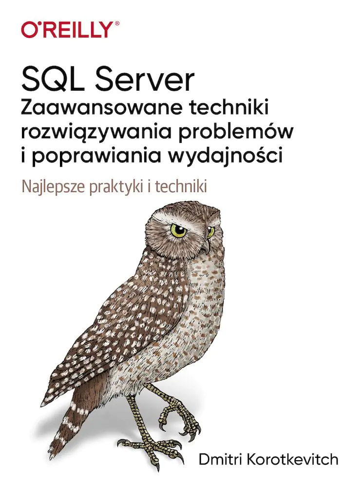 Książka - SQL Server. Zaawansowane techniki rozwiązywania problemów i poprawiania wydajności