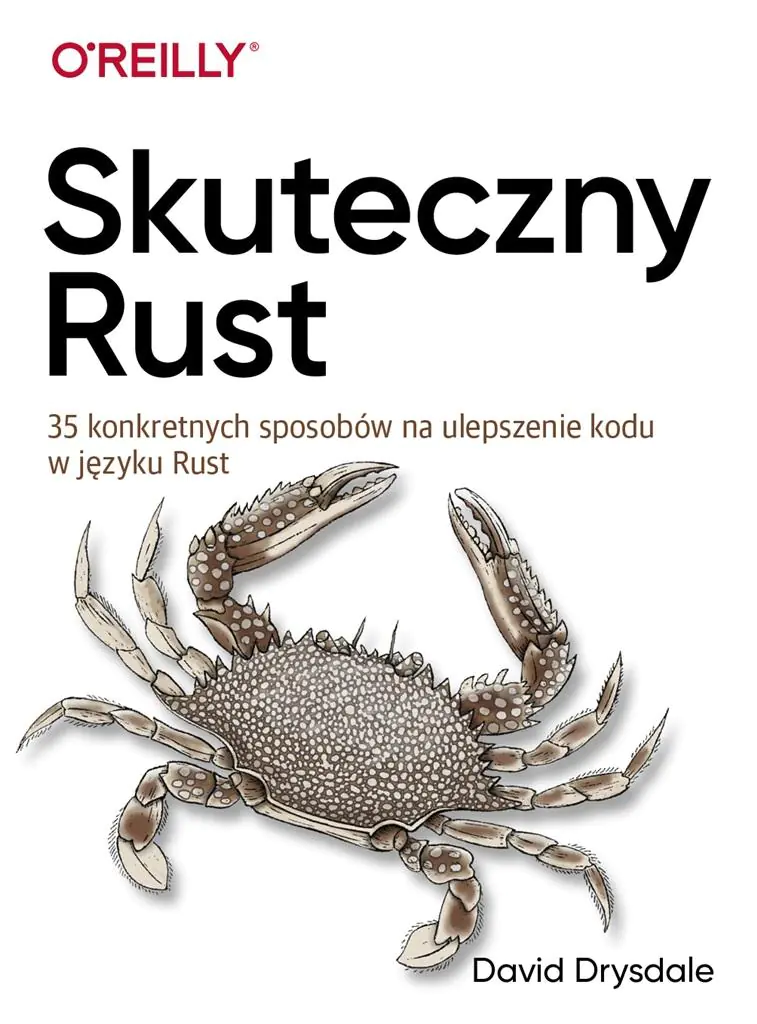 Książka - Skuteczny Rust. 35 konkretnych sposobów na ulepszenie kodu w języku Rust