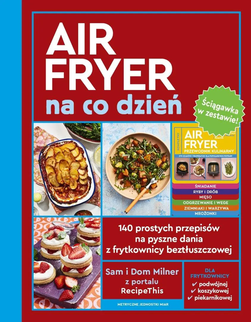 Książka - AirFryer na co dzień. 140 prostych przepisów na pyszne dania z frytkownicy beztłuszczowej