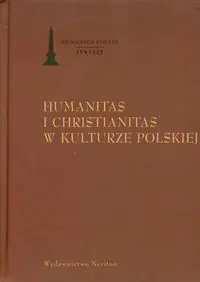 Książka - Humanitas i christianitas w kulturze polskiej