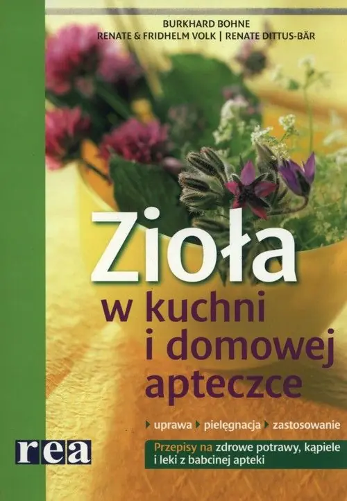 Książka - Zioła w kuchni i domowej apteczce - Renate Dittus-Bar, Renate Volk, Fridhelm Volk, Burkhard Bohne - 