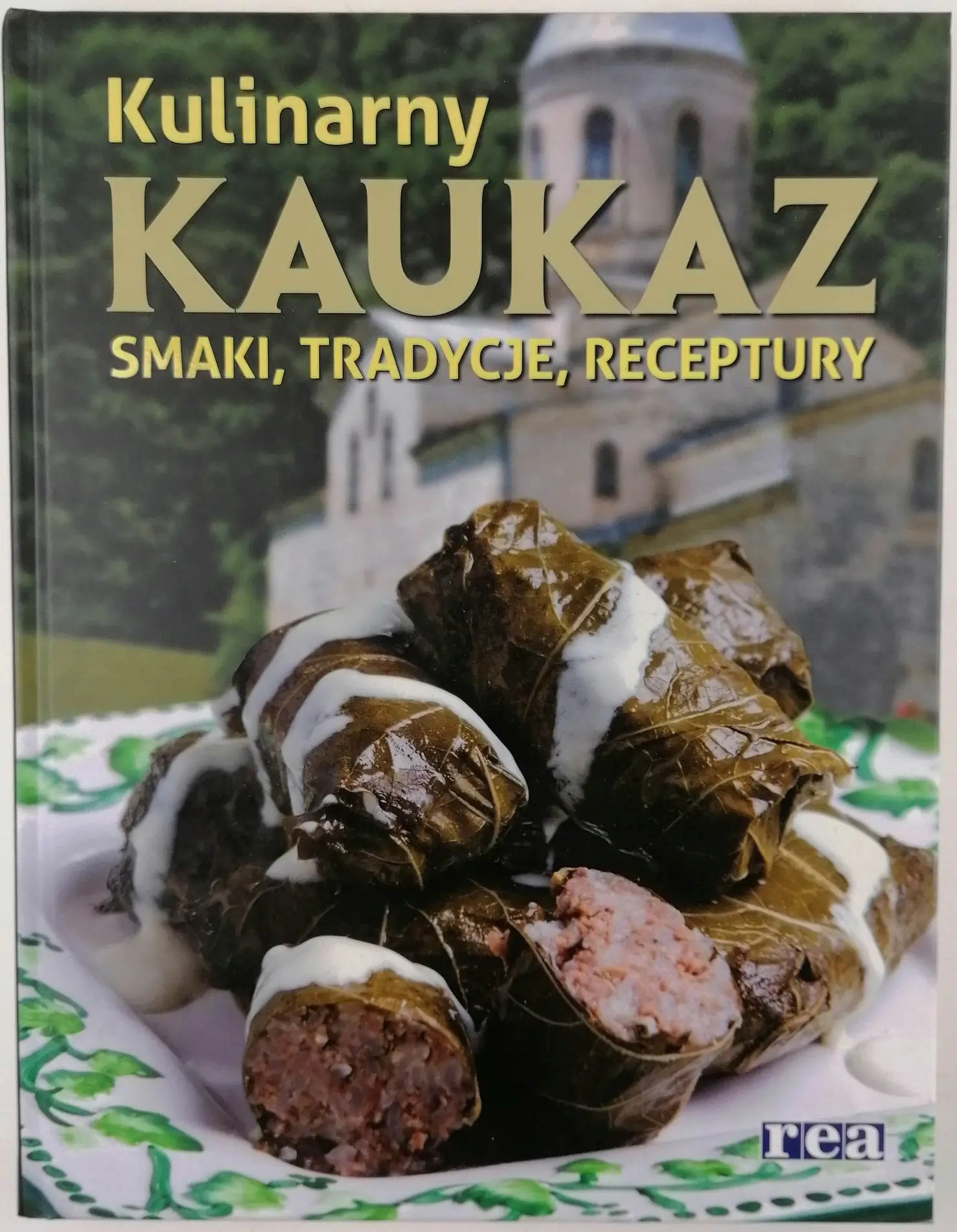 Książka - Kulinarny Kaukaz smaki tradycje receptury - Praca zbiorowa - 