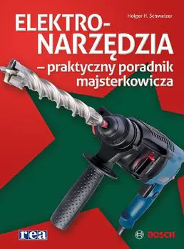 Książka - Elektronarzędzia. Praktyczny poradnik majsterkowicza