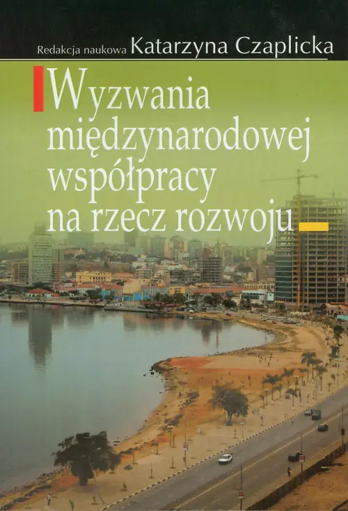 Książka - Wyzwania międzynarodowej współpracy na rzecz rozwoju