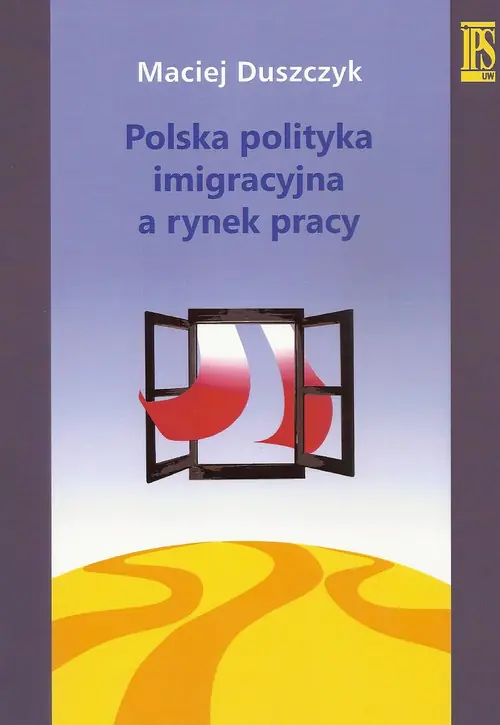 Książka - Polska polityka imigracyjna a rynek pracy