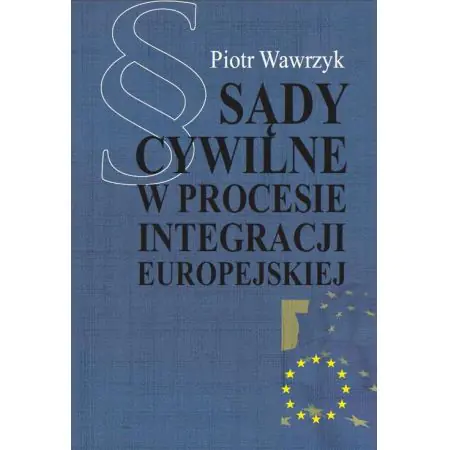Książka - Sądy cywilne w procesie integracji europejskiej