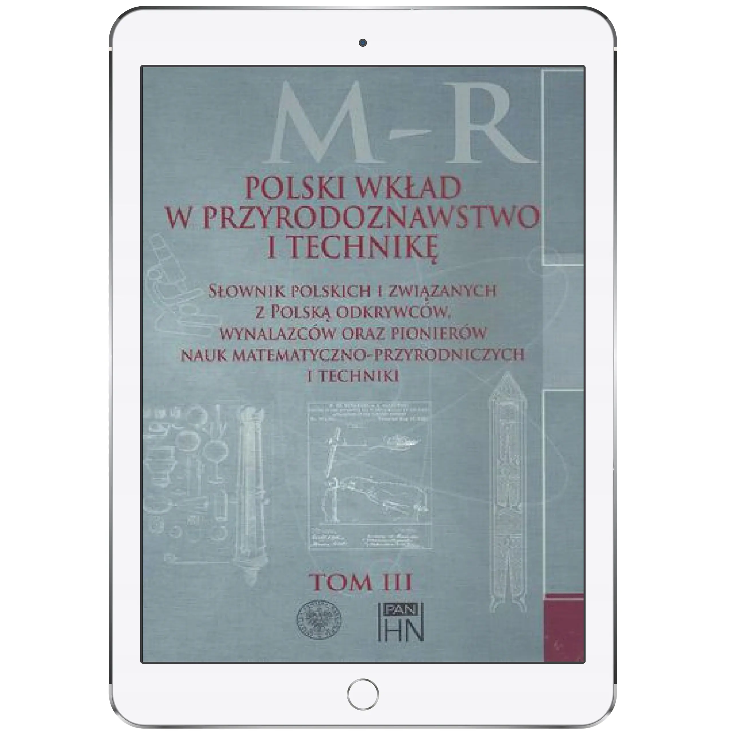 Książka - Polski wkład w przyrodoznawstwo i technikę. Tom 3 M-R