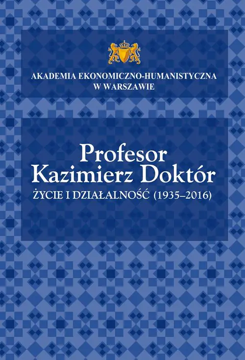 Książka - Profesor Kazimierz Doktór. Życie i działalność (1935-2016)