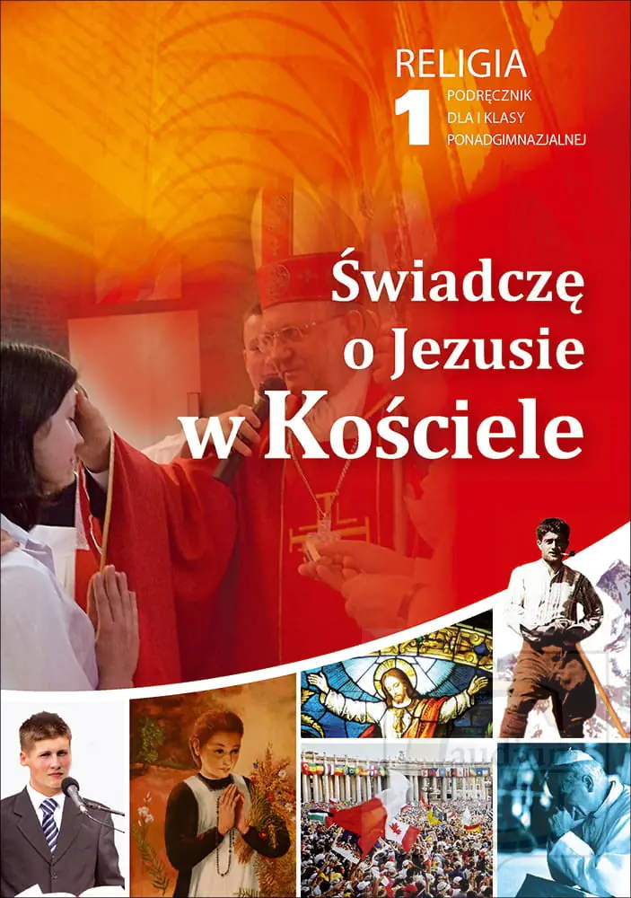 Książka - Świadczę o Jezusie w Kościele 1. Religia. Podręcznik. Szkoła ponadgimnazjalna