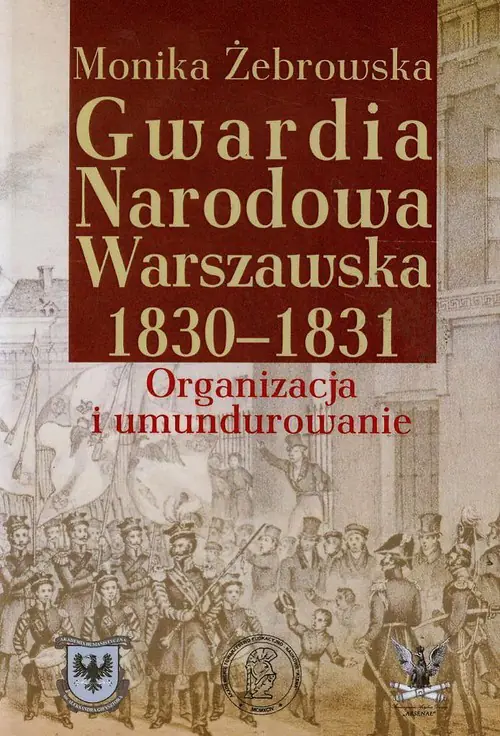 Książka - Gwardia Narodowa Warszawska 1830-1831