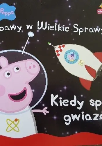 Książka - Świnka Peppa Kiedy spada gwiazda