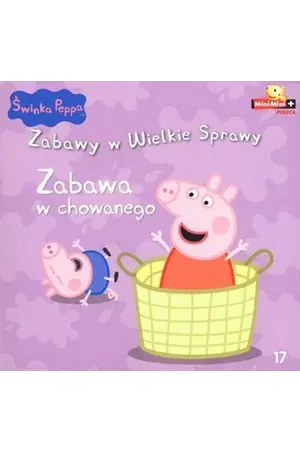 Książka - Zabawa w chowanego Świnka Peppa zabawy w wielkie sprawy Tom 17