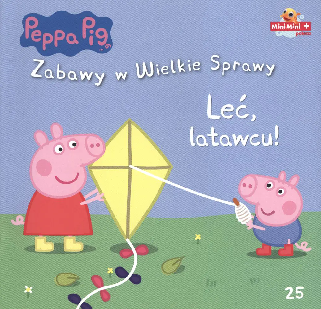 Książka - Świnka Peppa. Zabawy w Wielkie Sprawy 25. Leć, latawcu!