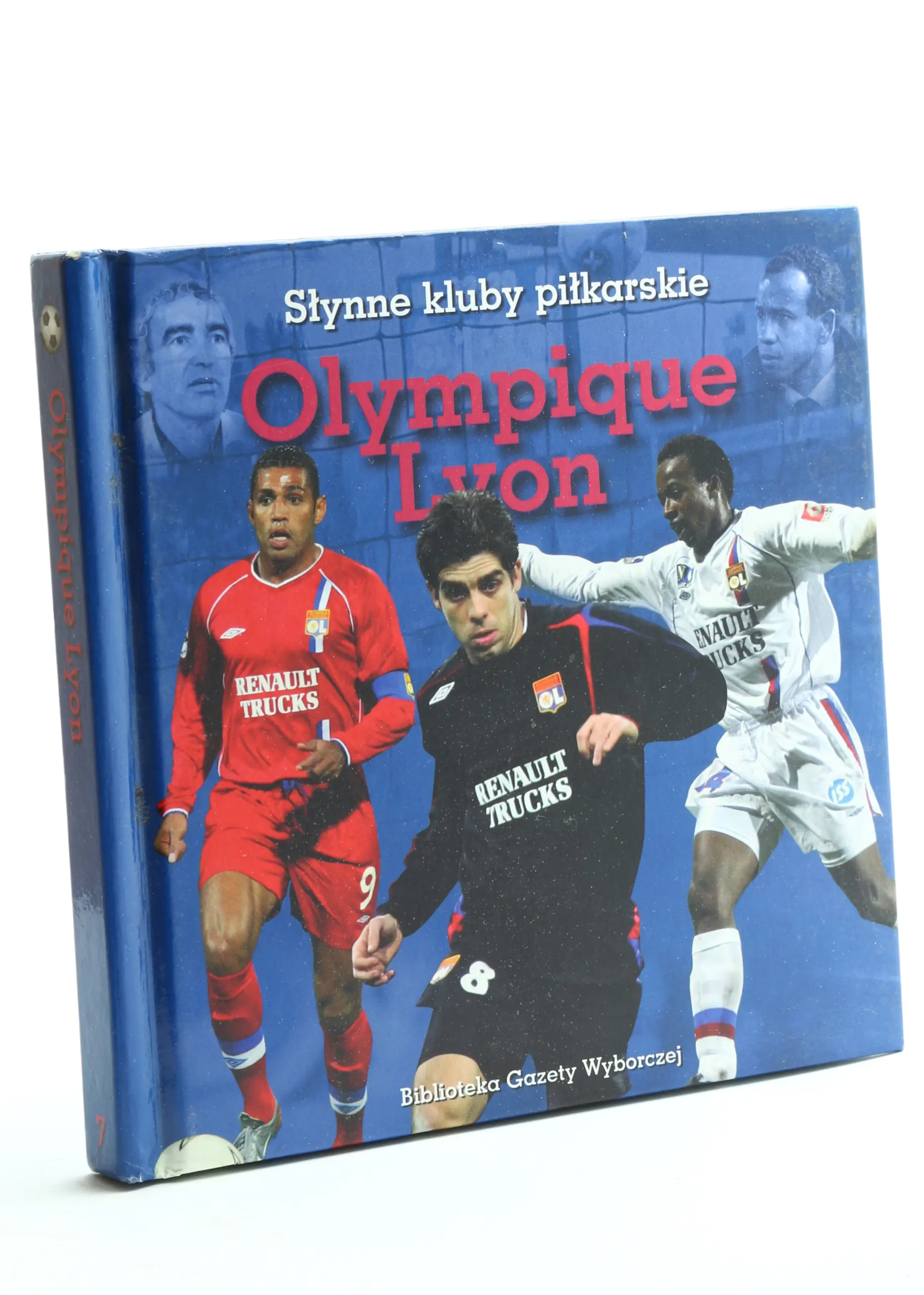 Książka - Słynne kluby piłkarskie  Olympiaque  Lyon