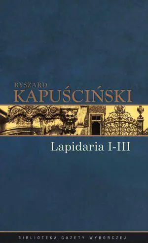 Książka - Kapuściński Tom 6. Lapidaria I- III