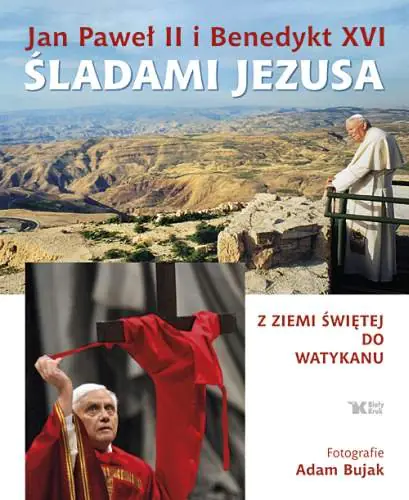 Książka - Śladami Jezusa. Jan Paweł II i Benedykt XVI