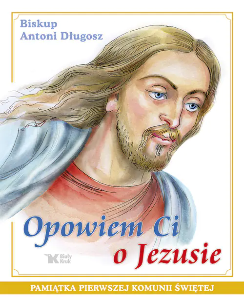 Książka - Opowiem Ci o Jezusie Biały Kruk