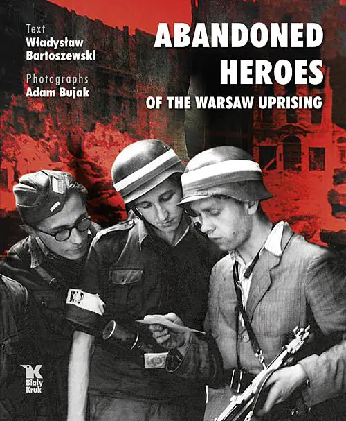 Książka - Abandoned Heroes of The Warsaw Uprising