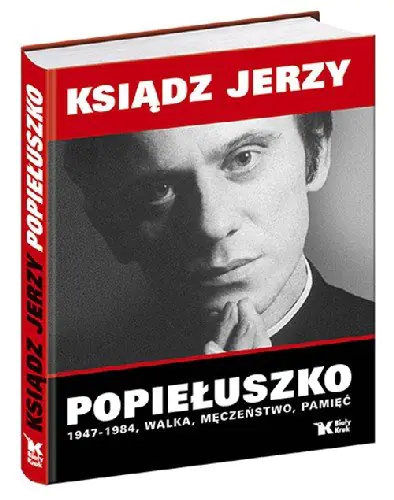 Książka - Ksiądz Jerzy Popiełuszko - Walka ...