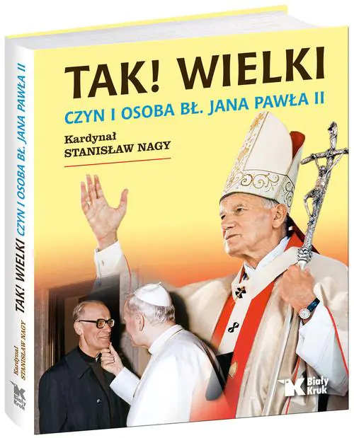 Książka - Tak! Wielki czyn i osoba Bł Jana Pawła II