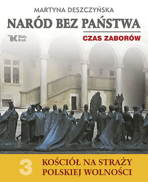 Książka - Kościół na straży... T.3 Naród bez państwa. Czas..