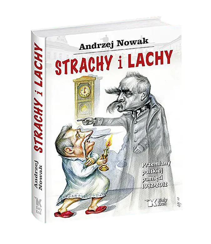 Książka - Strachy i Lachy. Przemiany polskiej pamięci 1982-2012