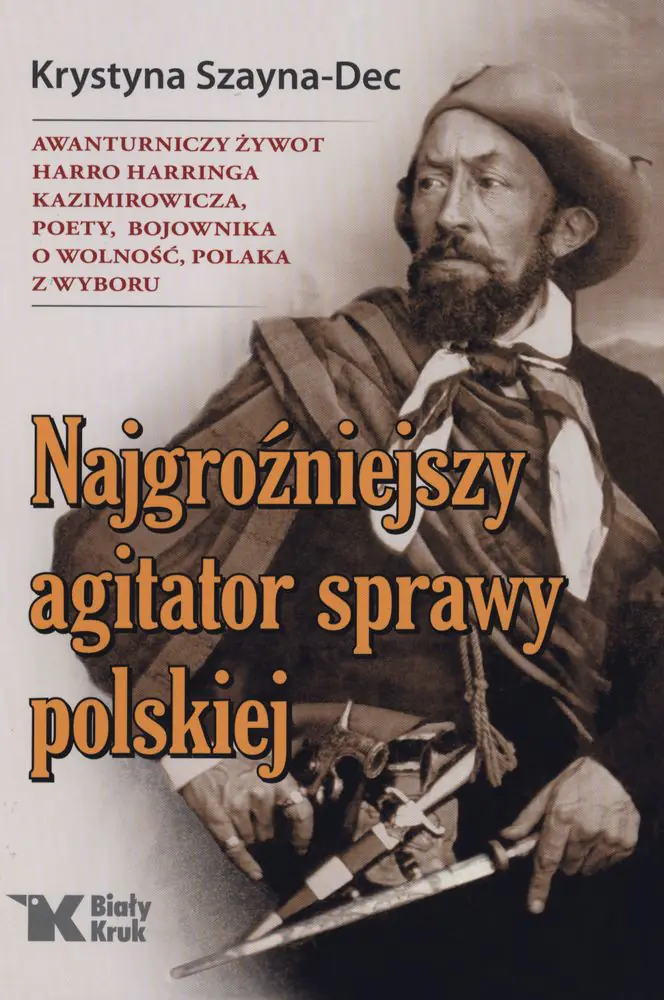 Książka - Najgroźniejszy agitator sprawy polskiej